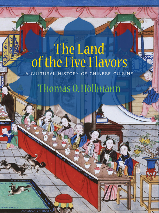 Title details for The Land of the Five Flavors by Thomas O. Höllmann - Available